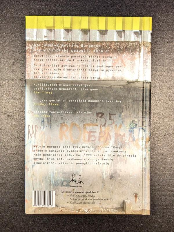 Darant tai - Melvin Burgess, knyga 4