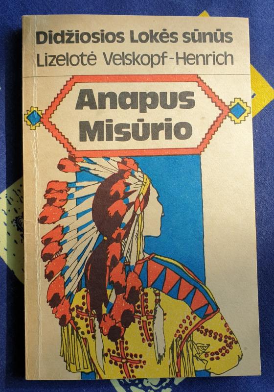 Anapus Misūrio - Lizelotė Velskopf-Henrich, knyga 2