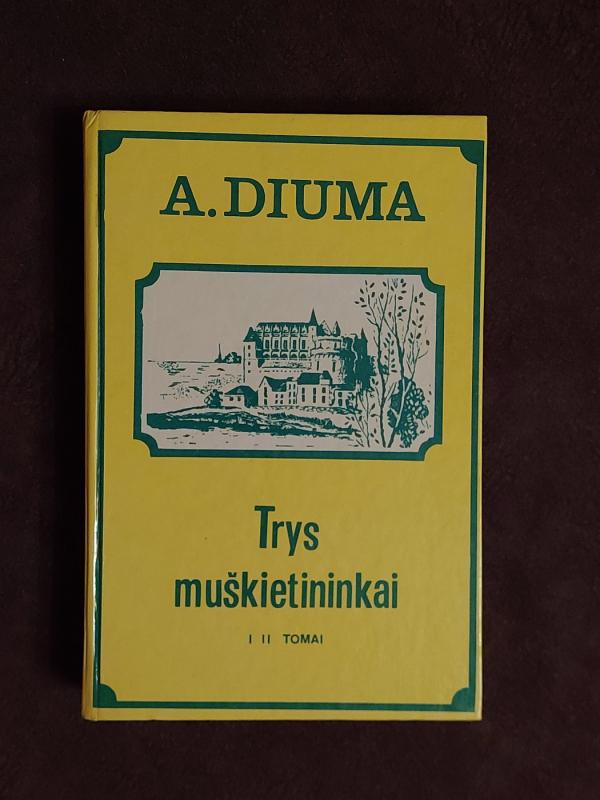 Trys muskietininkai 1,2 tomai - Aleksandras Diuma, knyga 2