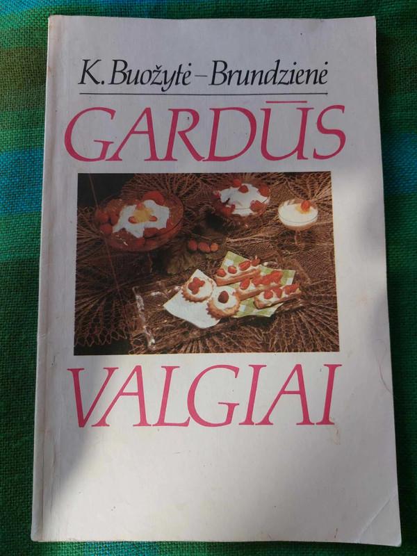 Gardūs valgiai - K. Buožytė-Brundzienė, knyga 2