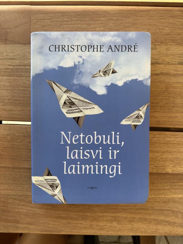 Netobuli, laisvi ir laimingi - Christophe André, knyga 2