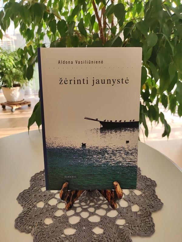 Žėrinti jaunystė - Aldona Vasiliūnienė, knyga 2