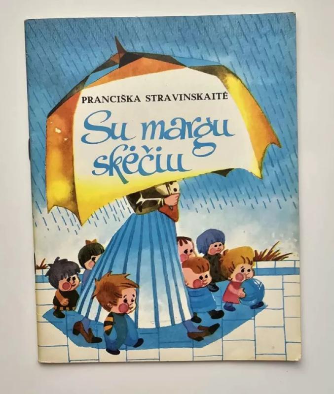 Su margu skėčiu - Pranciška Stravinskaitė, knyga 2