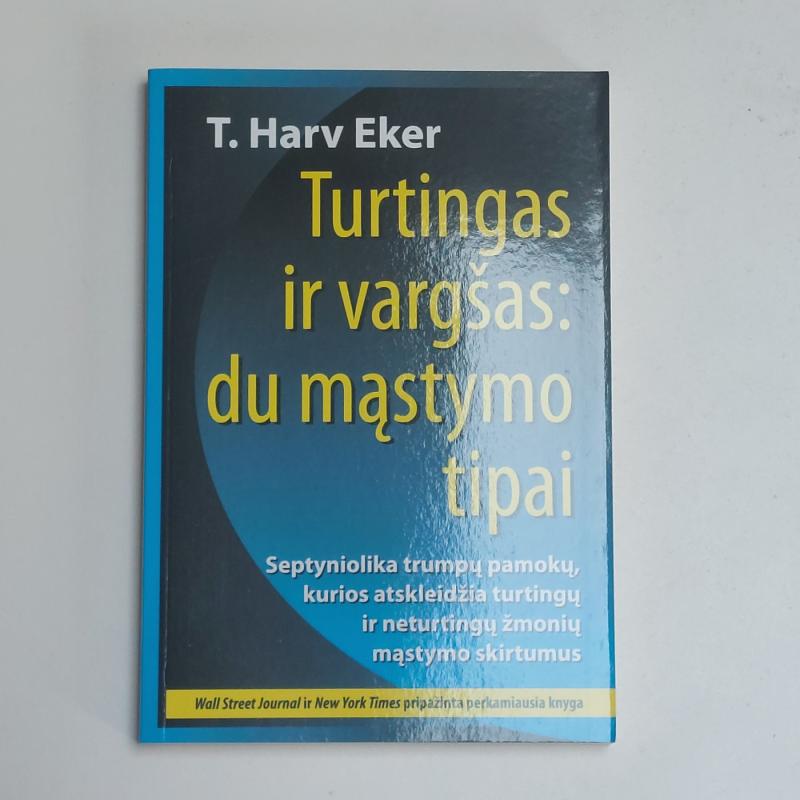 Turtingas ir vargšas: du mąstymo tipai - Harv T. Eker, knyga 2