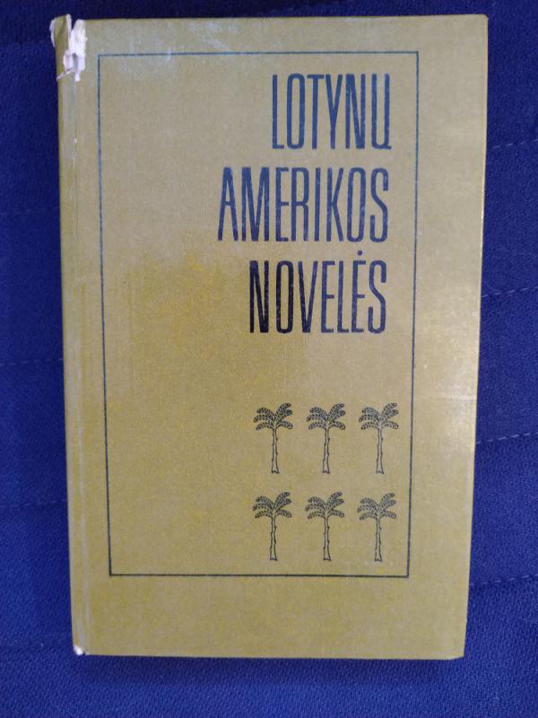 Lotynų amerikos novelės - Autorių Kolektyvas, knyga 2