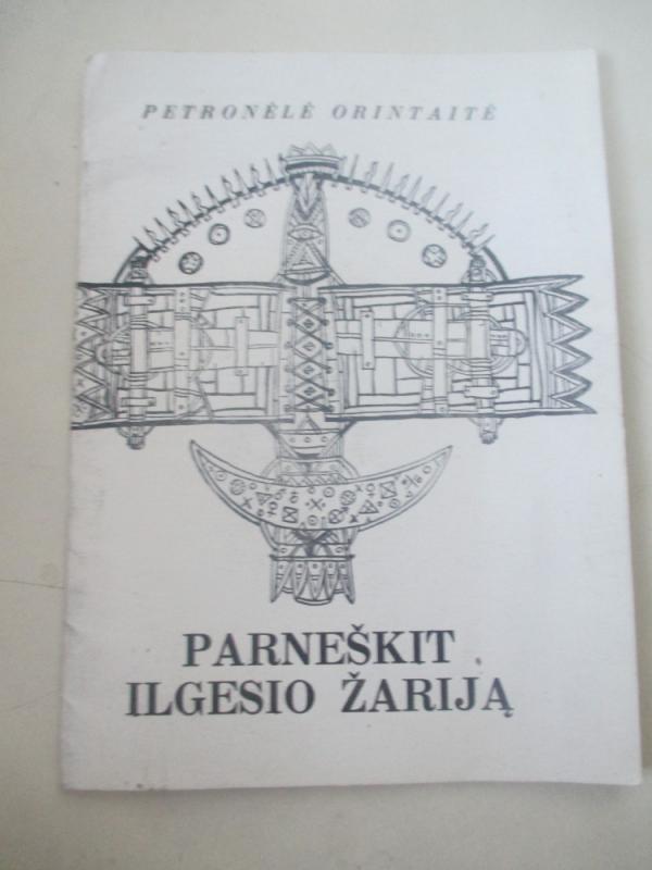 Parneškit ilgesio žariją - Petronėlė Orintaitė, knyga 3
