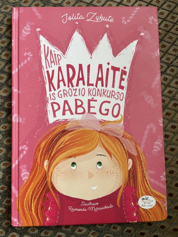 Kaip karalaitė iš grožio konkurso pabėgo - Jolita Zykutė, knyga 2