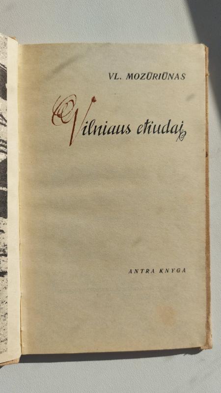 Vilniaus etiudai - Vladas Mozūriūnas, knyga 2