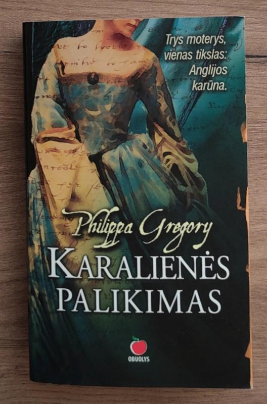 Karalienės palikimas - Philippa Gregory, knyga 2