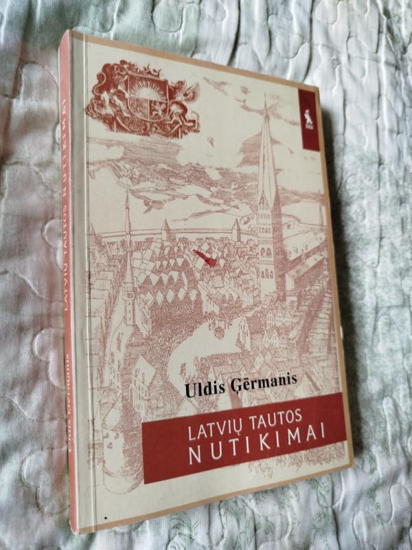 Latvių tautos nutikimai - Uldis Germanis, knyga 2