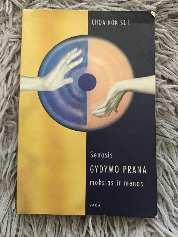 Senasis gydymo Prana mokslas ir menas -  Choa Kok Sui, knyga 2