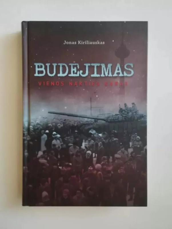 Budėjimas: vienos nakties karas - Jonas Kiriliauskas, knyga 3
