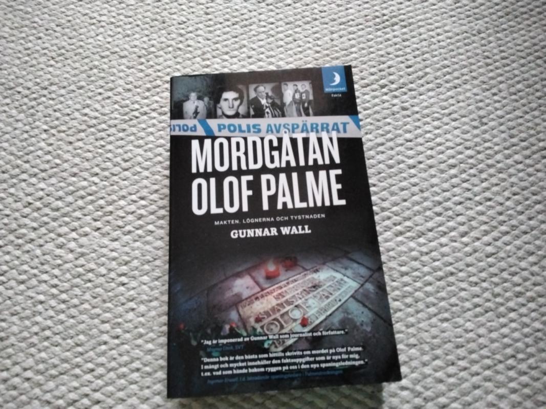 Mordgåtan Olof Palme : makten, lögnerna och tystnaden -  Gunnar Wall, knyga