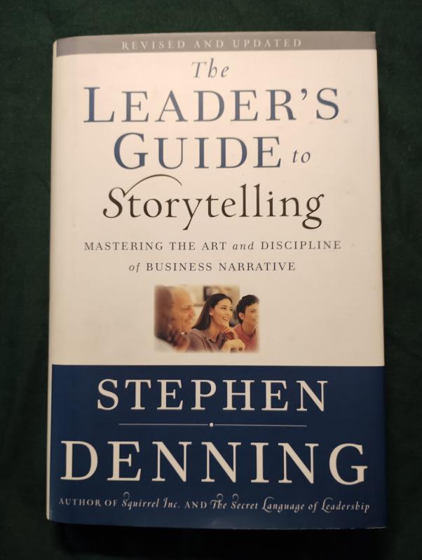 The Leader's Guide to Storytelling - Stephen Denning, knyga 2
