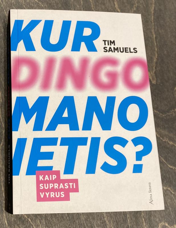 Kur dingo mano ietis? - Tim Samuels, knyga 2