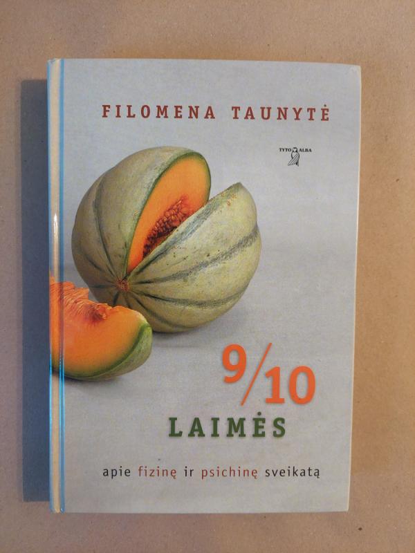 9/10 laimės: apie fizinę ir psichinę sveikatą - Filomena Taunytė, knyga 2