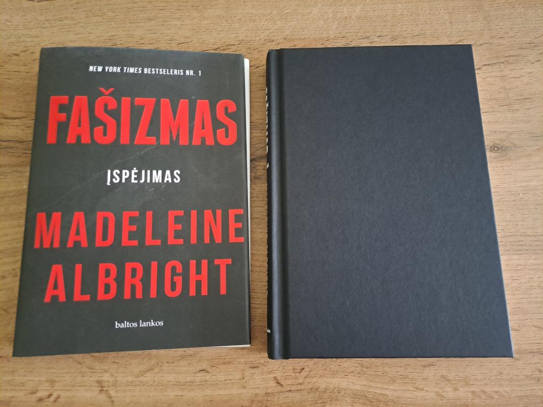 FAŠIZMAS. Įspėjimas: buvusios JAV valstybės sekretorės žvilgsnis į fašizmą ir jo įtaką šių dienų gyvenimui - Madeleine Albright, knyga 5