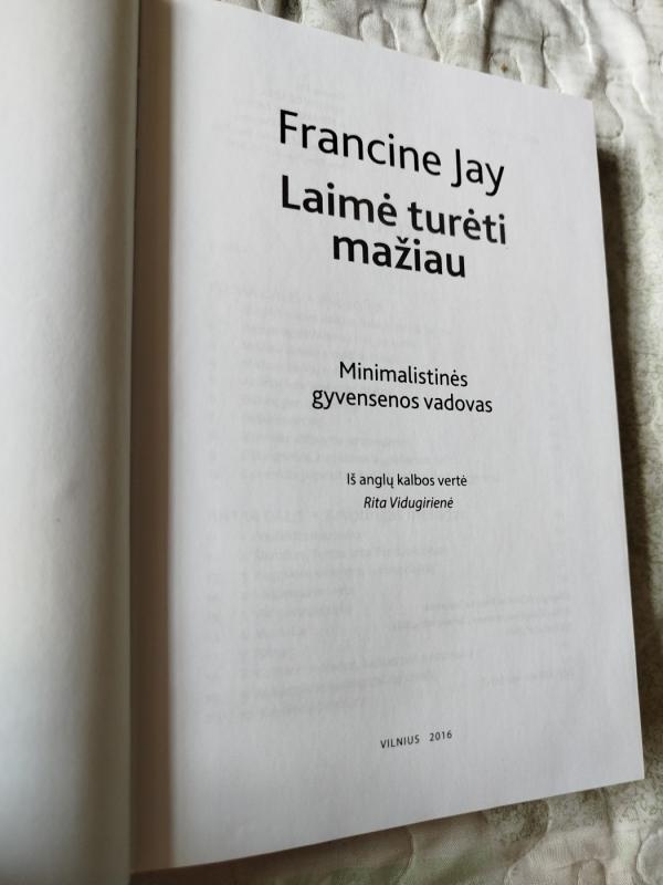 Laimė turėti mažiau. Minimalistinės gyvensenos vadovas - Francine Jay, knyga 3
