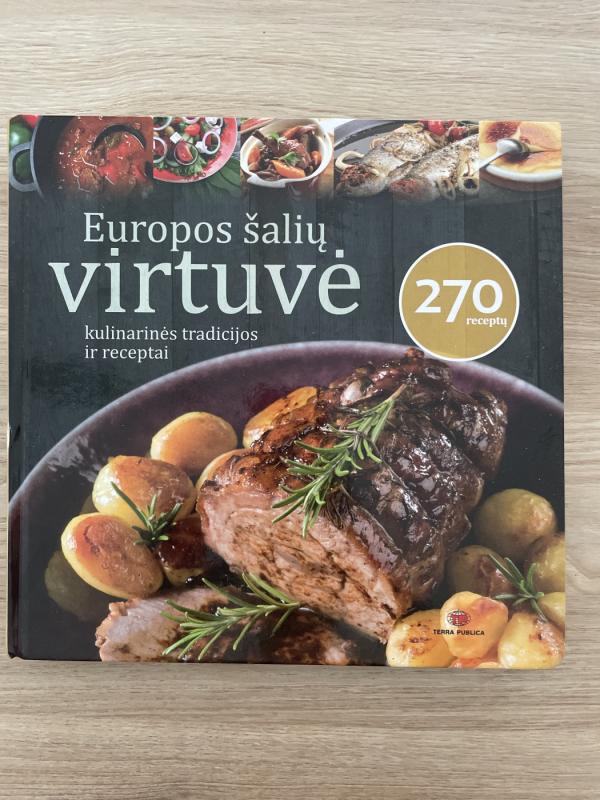 Europos šalių virtuvė: kulinarinės tradicijos ir receptai - Daiva Dmuchovska, knyga 2