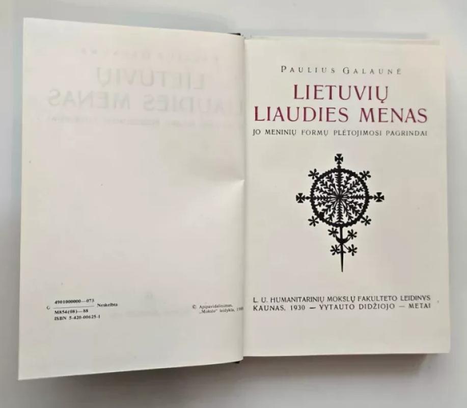 Lietuvių liaudies menas ir jo meninių formų plėtojimosi pagrindai. - Paulius Galaunė, knyga 5