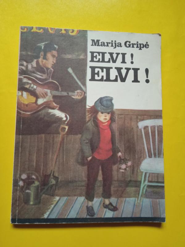 Elvi! Elvi! - Marija Gripė, knyga 2