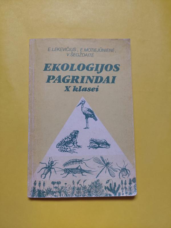 Ekologijos pagrindai 10 kl. - E. Lekevičius, E.  Motiejūnienė, L.  Kunskaitė, knyga 2