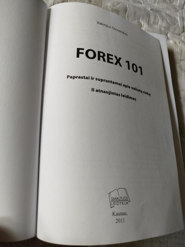 Forex 101. Paprastai ir suprantamai apie valiutų rinką - Valerijus Ovsianikas, knyga 3