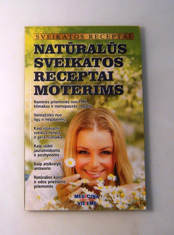 Natūralūs sveikatos receptai moterims - Gailina Kavaliauskienė, knyga 2