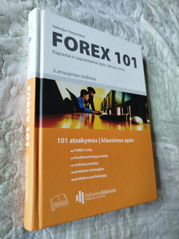 Forex 101. Paprastai ir suprantamai apie valiutų rinką - Valerijus Ovsianikas, knyga 2