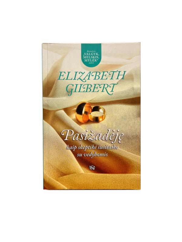 Pasižadėję - Elizabeth Gilbert, knyga 2