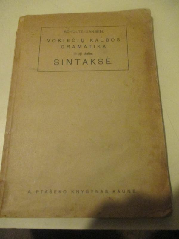 Vokiečių kalbos gramatika II-oji dalis: SINTAKSĖ - A. Šulcas, knyga 3