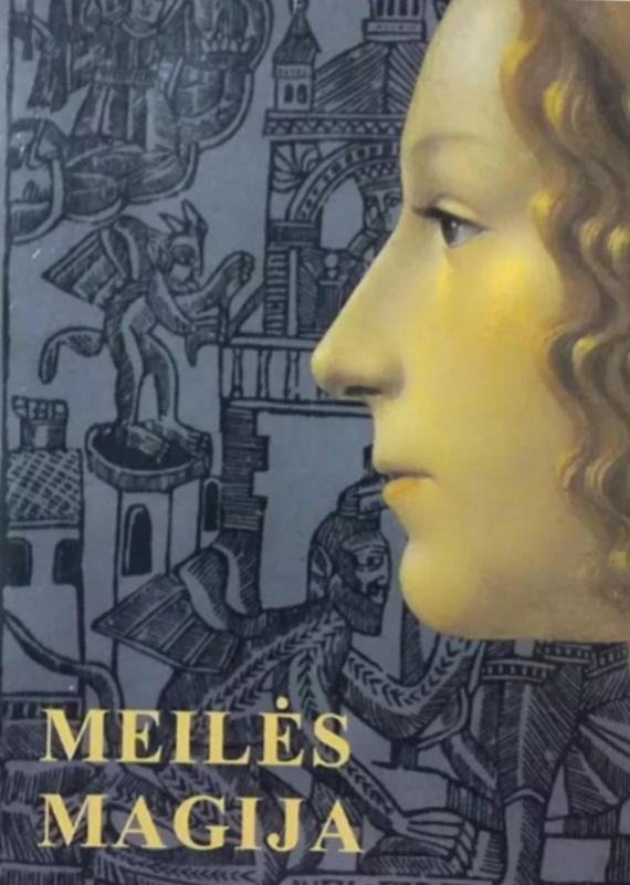 Meilės magija. Lietuvių vedybiniai ir meilės burtai - Eglė Mirončikienė, knyga 3