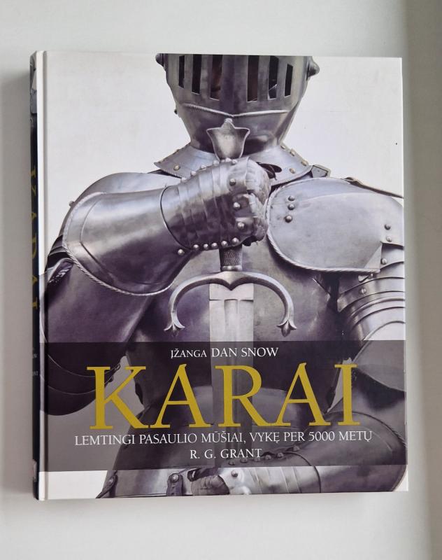 Karai: lemtingiausi pasaulio mūšiai, vykę per 5000 metų - R. G. Grant, knyga 2