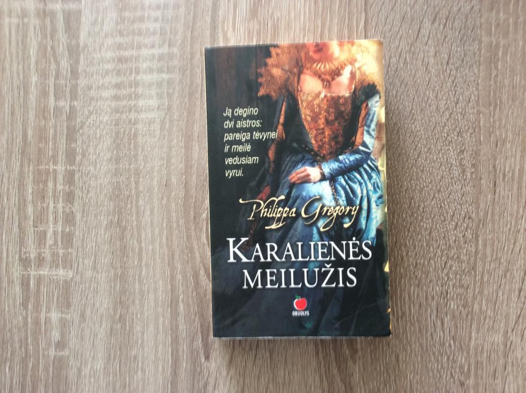 Karalienės Meilužis - Philippa Gregory, knyga 2