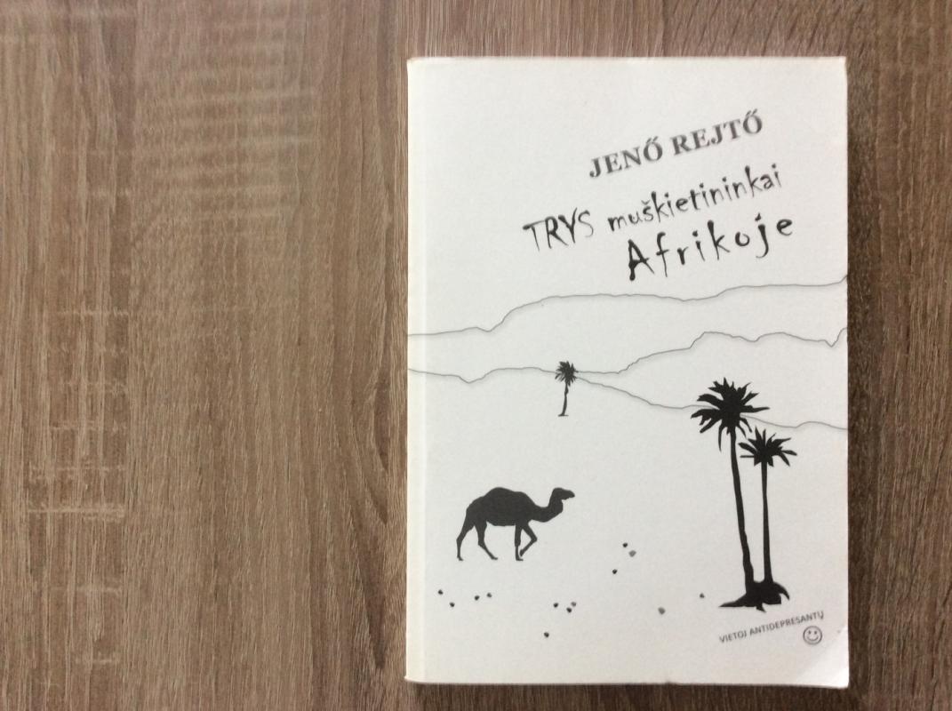 Trys muškietininkai Afrikoje - Jeno Rejto, knyga 2