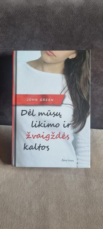 Dėl mūsų likimo ir žvaigždės kaltos - Green John, knyga 2