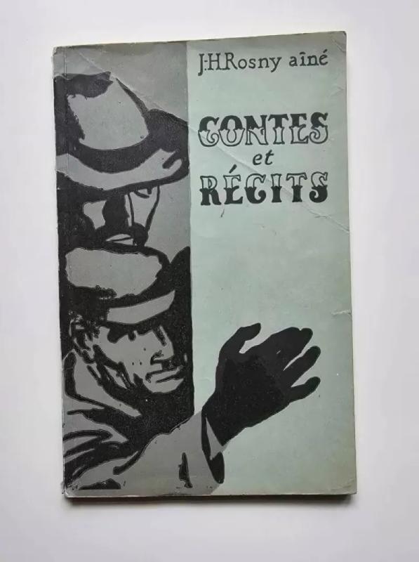 Contes et récits (prancūzų k.) 1958 - J.-H. Rosny aîné, knyga 2