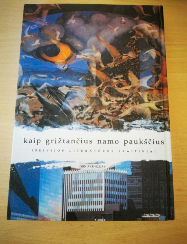 Kaip grįžtančius namo paukščius. Išeivijos literatūros skaitiniai - Algirdas Titus Antanaitis, knyga 2