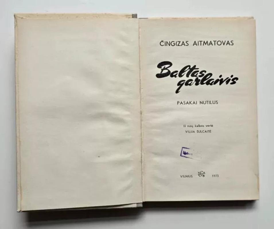 Baltas garlaivis - Čingizas Aitmatovas, knyga 3