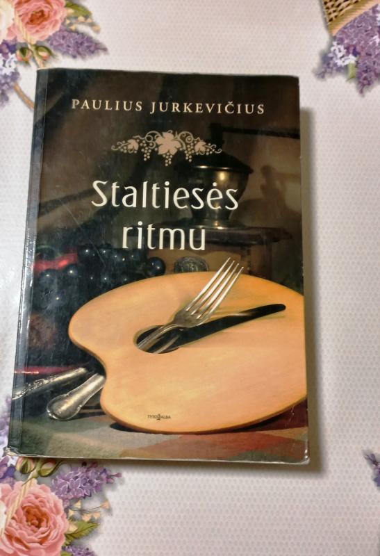 Staltiesės ritmu - Paulius Jurkevičius, knyga 3