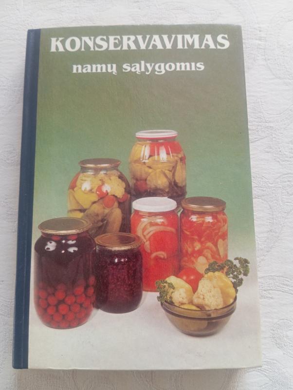 Konservavimas namų sąlygomis - E. Drąsutienė, knyga 2