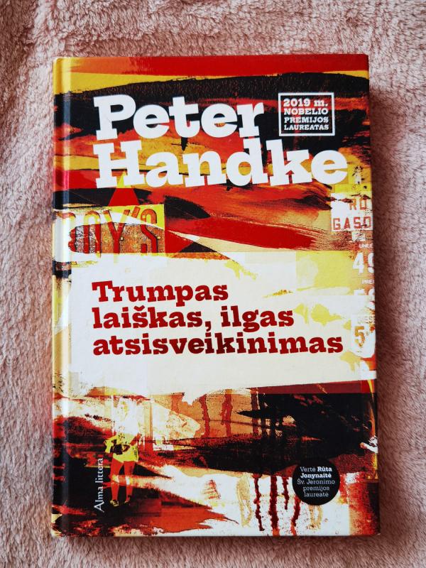 Trumpas laiškas, ilgas atsisveikinimas - Peter Handke, knyga 2