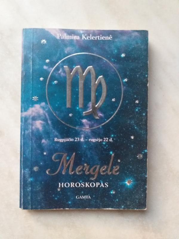 Mergelė Horoskopas - Palmira Kelertienė, knyga