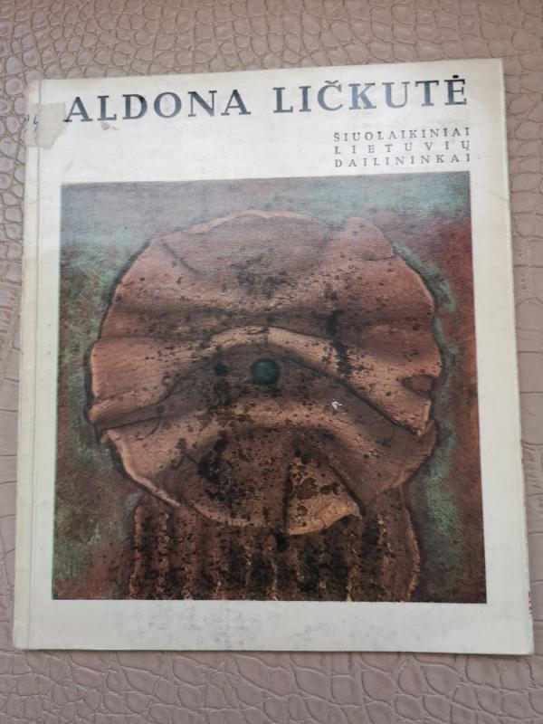 Šiuolaikinai lietuvių dailininkai: Aldona Ličkutė - Autorių Kolektyvas, knyga 2