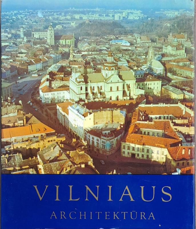 Vilniaus architektūra - Rimtautas Gibavičius, knyga 3