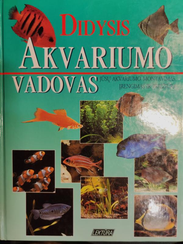 Didysis akvariumo vadovas - Tjeris Metras-Alenas, knyga 2