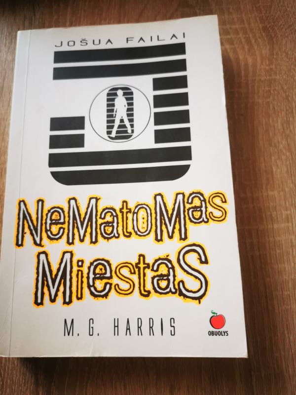 Nematomas Miestas - M. G. Harris, knyga 2