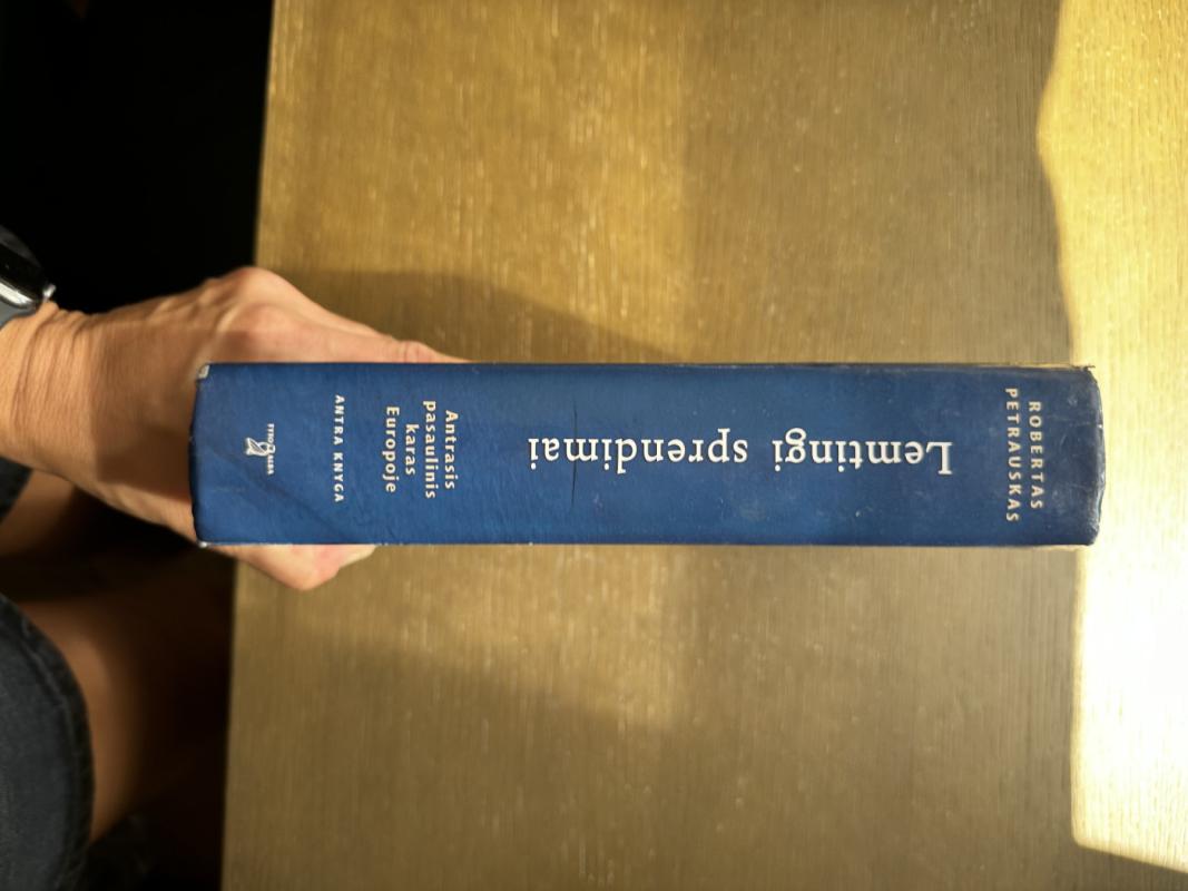 Lemtingi sprendimai. Antrasis pasaulinis karas Europoje. Antra knyga - Robertas Petrauskas, knyga 6