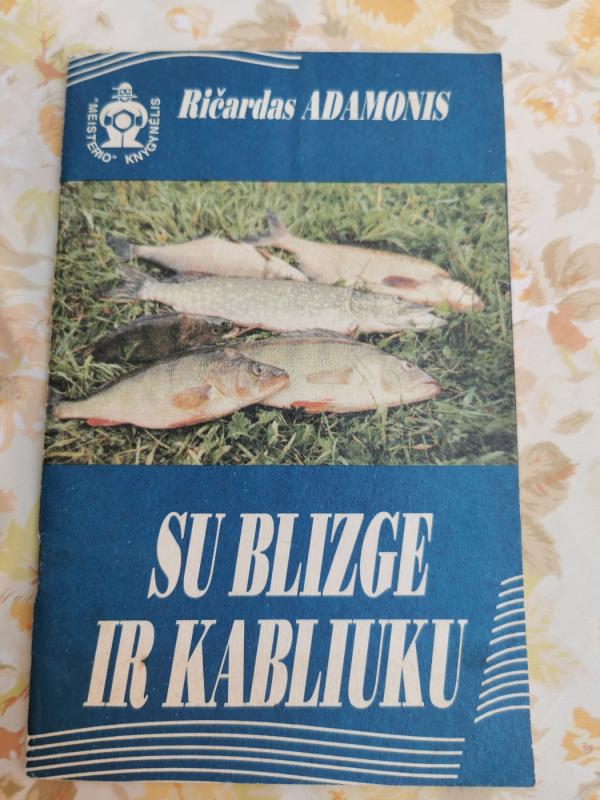 Su blizge ir kabliuku - Ričardas Adamonis, knyga 2