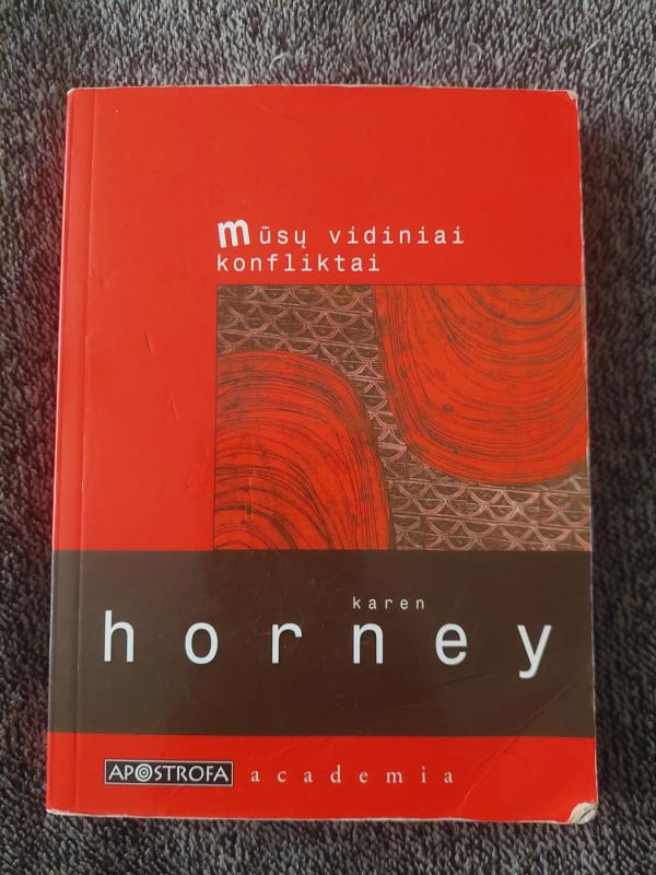 Mūsų vidiniai konfliktai: konstruktyvi neurozės teorija - Karen Horney, knyga 2